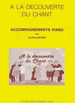 copertina A la dcouverte du chant (acc. piano) Editions Henry Lemoine