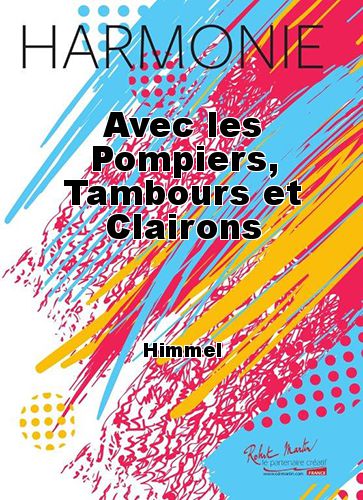 copertina Avec les Pompiers, Tambours et Clairons Robert Martin