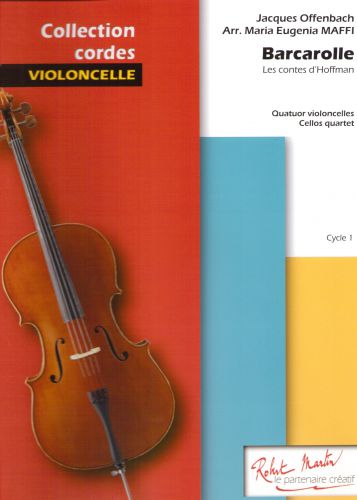 copertina Barcarolle "Extrait Contes d'Hoffman" Pour Quatre Violoncelles Editions Robert Martin