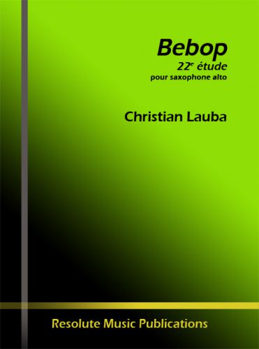 copertina BEBOP ETUDE 22 pour ALTO SAX Resolute Music Publication