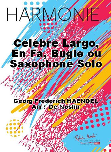 copertina Clbre Largo, En Fa, Bugle ou Saxophone Solo Robert Martin