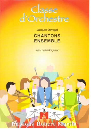 copertina Chantons Ensemble Chur  1 et 3 Voix Editions Robert Martin
