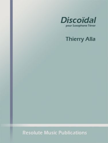 copertina DISCOIDAL pour TENOR SAX Resolute Music Publication