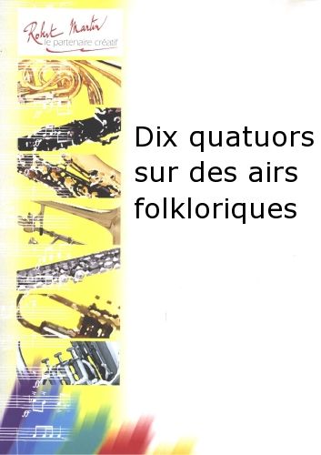 copertina DIX Quatuors Sur des Airs Folkloriques Robert Martin