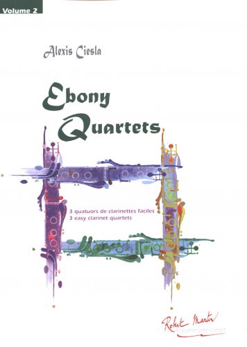 copertina EBONY QUARTETS VOL 2 pour quatuor de clarinettes Robert Martin