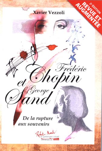 copertina FREDERIC CHOPIN & GEORGE SAND De le rupture aux souvenirs Editions Robert Martin