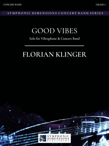 copertina Good Vibes Solo for Vibraphone Symphonic Dimensions