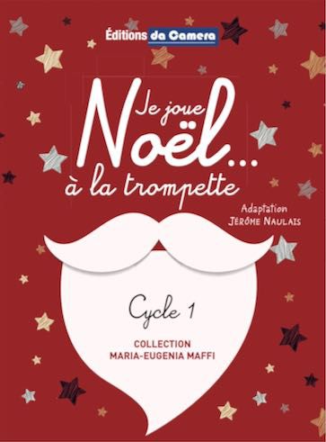 copertina JE JOUE NOEL...A LA TROMPETTE pour 1 ou 2 TROMPETTES DA CAMERA