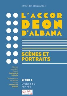 copertina L'ACCORDEON D'ALBANA SCENES ET PORTRAITS Livre 3 Editions Robert Martin