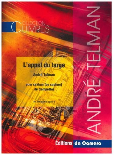copertina L'APPEL DU LARGE pour sextuor (ou septuor) de trompettes DA CAMERA