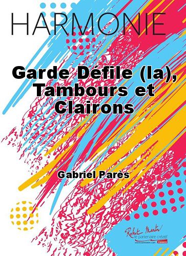 copertina Garde Dfile (la), Tambours et Clairons Robert Martin