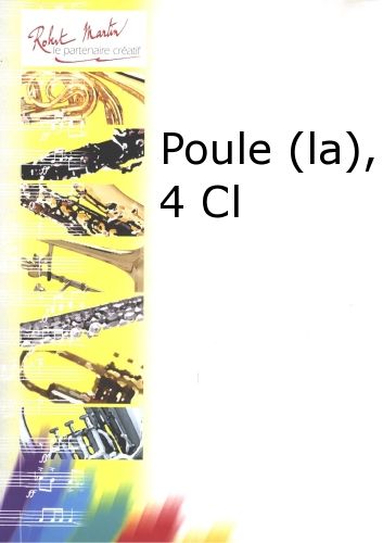 copertina Poule (la), 4 Clarinettes Robert Martin