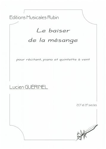 copertina LE BAISER DE LA MSANGE pour rcitant, piano et quintette  vent Rubin