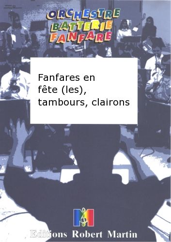 copertina Fanfares En Fte (les), Tambours, Clairons Robert Martin