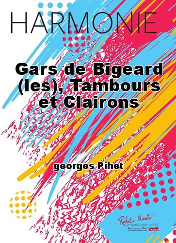 copertina Gars de Bigeard (les), Tambours et Clairons Robert Martin