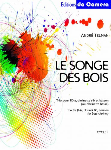copertina Les songe des bois pour Flute, clarinette,basson (ou cl.basse) DA CAMERA