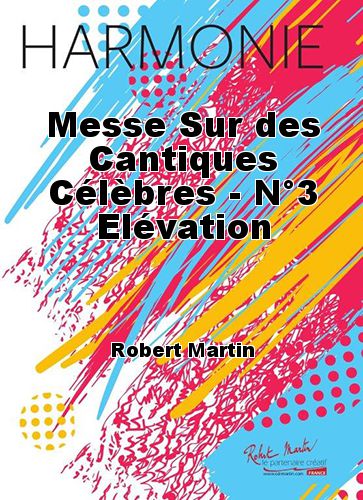 copertina Messe Sur des Cantiques Clbres - N3 Elvation Robert Martin