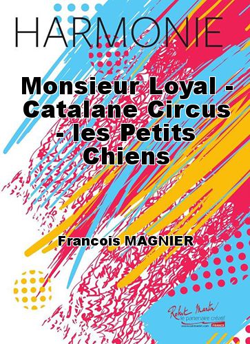 copertina Monsieur Loyal - Catalane Circus - les Petits Chiens Robert Martin