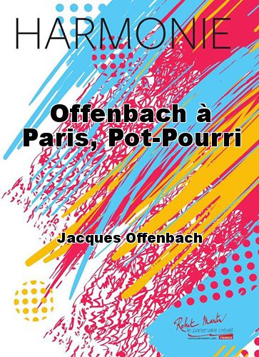 copertina Offenbach  Paris, Pot-Pourri Robert Martin