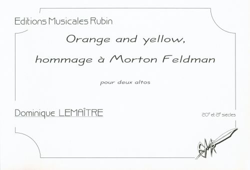 copertina Orange and yellow, hommage  Morton Feldman pour deux altos Rubin