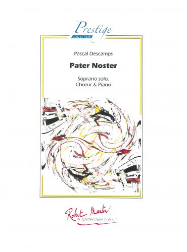 copertina PATER NOSTER pour SOLISTE SATB + CHOEUR SATB    "avec piano" Robert Martin