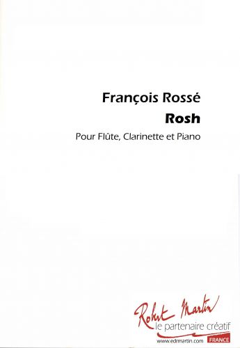 copertina ROSH pour FLUTE,CLARINETTE,PIANO Editions Robert Martin