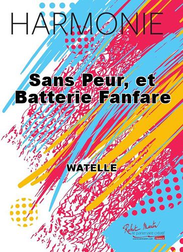 copertina Sans Peur, et Batterie Fanfare Robert Martin
