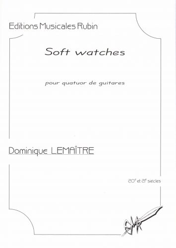 copertina Soft watches  pour quatuor de guitares     (musique  caractre pdagogique) Rubin