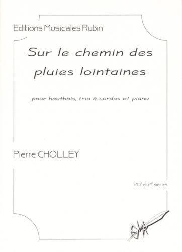 copertina SUR LE CHEMIN DES PLUIES LOINTAINES pour hautbois, trio  cordes et piano Rubin