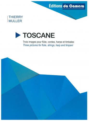 copertina TOSCANE Trois images pour flute solo, cordes, harpe et timbales Matériel à la location DA CAMERA