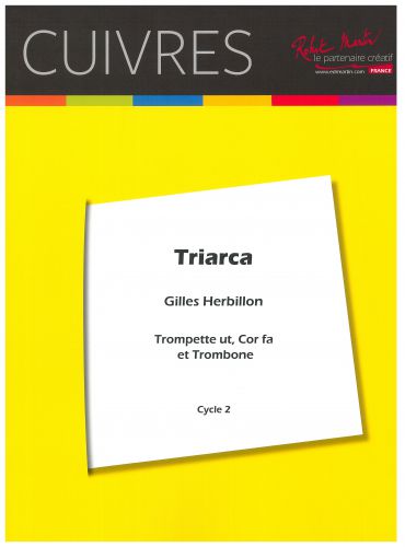 copertina TRIARCA pour Trompette Ut, Cor et Trombone Editions Robert Martin