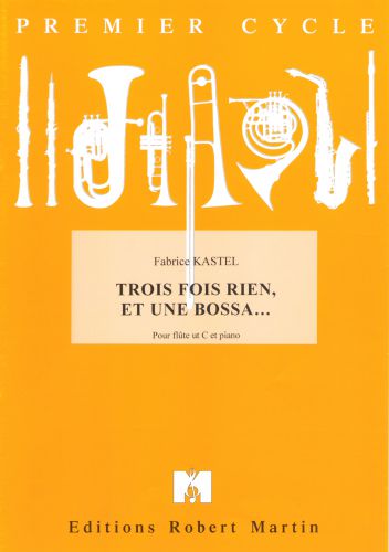 copertina Trois Fois Rien, et Une Bossa Robert Martin