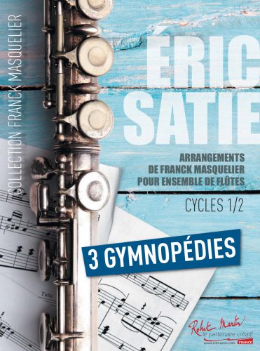 copertina TROIS GYMNOPEDIES pour Ensemble de flutes Editions Robert Martin