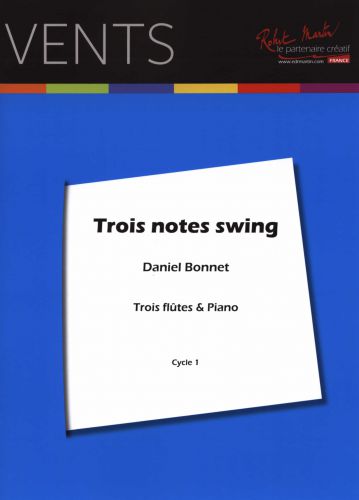 copertina TROIS NOTES SWING pour 3 flutes er piano Robert Martin