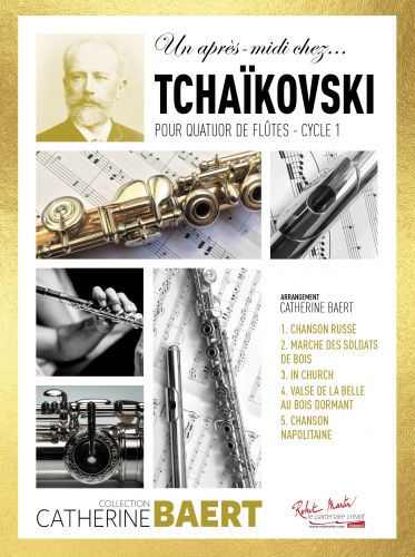 copertina UN APRES-MIDI CHEZ TCHAIKOVSKI - Quatuor de fltes Editions Robert Martin