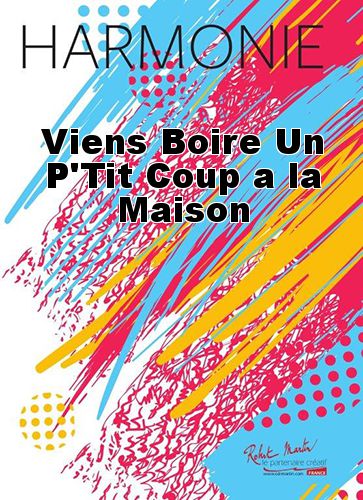 copertina Viens Boire Un P'Tit Coup a la Maison Robert Martin