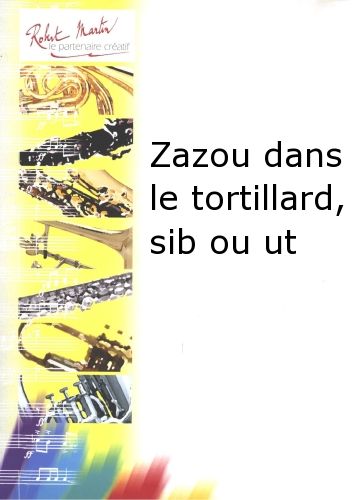 copertina Zazou Dans le Tortillard, Sib ou Ut Robert Martin