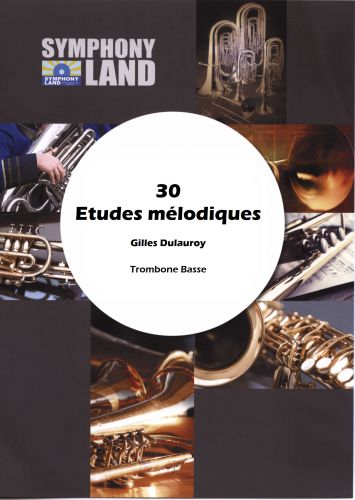 couverture 30 Etudes Mélodiques pour trombone basse Symphony Land