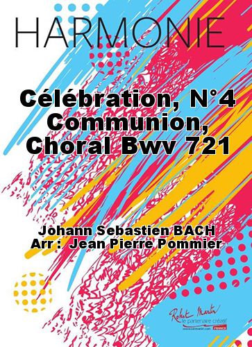 couverture Célébration, N°4 Communion, Choral Bwv 721 Robert Martin