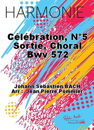 couverture Célébration, N°5 Sortie, Choral Bwv 572 Robert Martin
