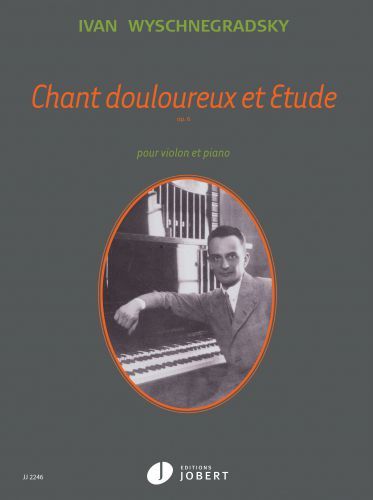 couverture Chant douloureux et Etude Op.6 Jobert