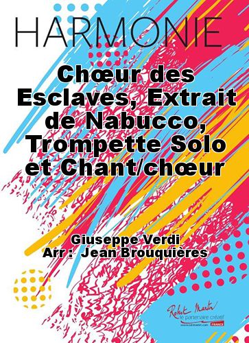 couverture Chœur des Esclaves, Extrait de Nabucco, Trompette Solo et Chant/chœur Robert Martin