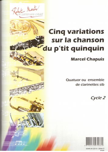 couverture Cinq Variations Sur la Chanson du P'Tit Quinquin, 4 Clarinettes Robert Martin