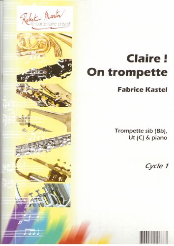 couverture Claire ! On Trompette, Sib ou Ut Editions Robert Martin
