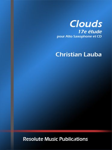 couverture CLOUDS ETUDE 17           ALTO SAX ET CD Resolute Music Publication