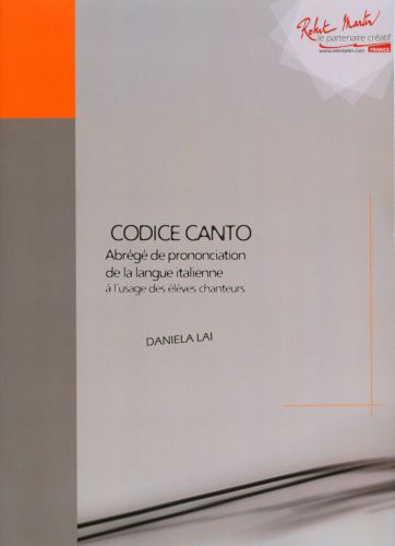 couverture Codice Canto abrégé de prononciation de la langue italienne à l'usage des élèves chanteurs Editions Robert Martin