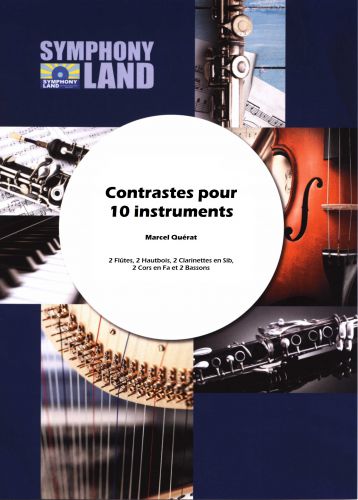 couverture Contrastes pour Dix Instruments :2 Flûtes , 2 Hautbois , 2 Clarinettes en Sib. , 2 Cors en Fa , 2 Bassons Symphony Land