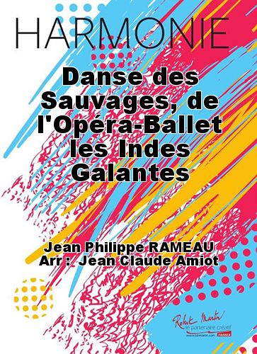 couverture Danse des Sauvages, de l'Opéra-Ballet les Indes Galantes Robert Martin