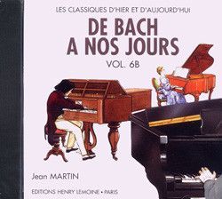 couverture De Bach � nos jours Vol.6B CD seul Editions Henry Lemoine