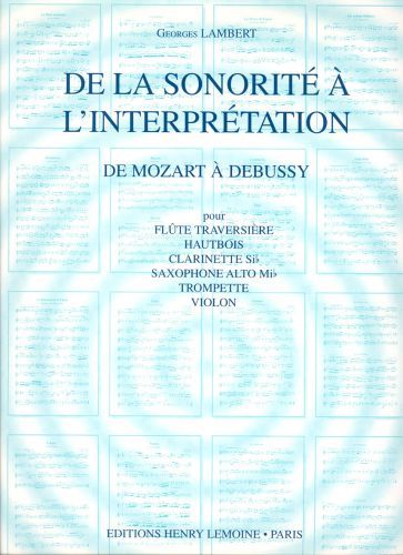 couverture De la sonorité à l'interprétation Vol.2 de Mozart à Debussy Editions Henry Lemoine
